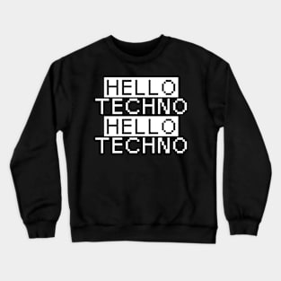 hello techno Crewneck Sweatshirt